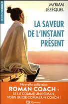 Couverture du livre « La saveur de l'instant présent » de Myriam Jezequel aux éditions Editions Esi