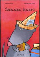 Couverture du livre « Sans-souci la souris » de Pierre Coran aux éditions Bilboquet