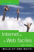 Couverture du livre « Internet Et Le Web Faciles T.5 » de Angus-J Kennedy aux éditions Mille Et Une Nuits