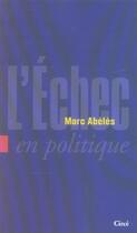 Couverture du livre « L'echec en politique » de Marc Abeles aux éditions Circe