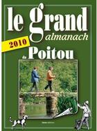 Couverture du livre « Le grand almanach du Poitou (édition 2010) » de Gerard Quiblier aux éditions Geste