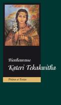 Couverture du livre « Bienheureuse Kateri Tekakwitha » de  aux éditions Benedictines