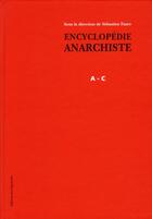 Couverture du livre « Encyclopédie anarchiste ; lettres ABC t.1 » de Sebastien Faure aux éditions Des Equateurs