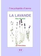 Couverture du livre « La lavande, fleur de reine » de Franck Dubus aux éditions Utovie