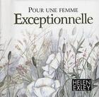 Couverture du livre « Pour une femme exceptionnelle » de Helen Exley aux éditions Exley