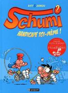 Couverture du livre « Schumi Tome 2 ; handicapé toi-même » de Zidrou et E411 aux éditions Paquet