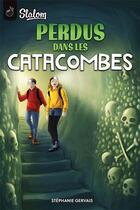 Couverture du livre « Perdus dans les catacombes » de Stephanie Gervais aux éditions Boomerang Jeunesse