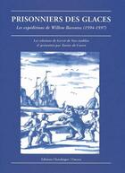 Couverture du livre « Prisonniers des glaces. les expeditions de willem » de Veer/Castro aux éditions Editions Chandeigne&lima