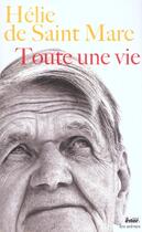 Couverture du livre « Toute une vie (+ cd) » de Helie De Saint Marc aux éditions Les Arenes