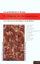 Couverture du livre « Les syndicalismes en europe a l'epreuve de l'international » de Regin T aux éditions Syllepse