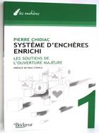 Couverture du livre « Système d'enchères enrichi t.1 ; soutiens de l'ouverture majeure » de Chidiac aux éditions Eps Le Bridgeur