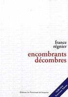 Couverture du livre « Encombrants décombres » de France Régnier aux éditions Les Passionnes De Bouquins