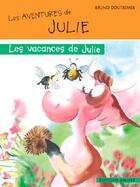 Couverture du livre « Les aventures de Julie : les vacances de Julie » de Bruno Doutremer aux éditions Amiver