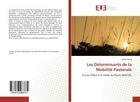 Couverture du livre « Les determinants de la mobilite pastorale - cas du ferlo et la vallee du fleuve senegal » de  aux éditions Editions Universitaires Europeennes