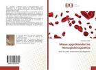 Couverture du livre « Mieux apprehender les hemoglobinopathies - avec les outils moleculaires de diagnostic » de Veten Fatimetou aux éditions Editions Universitaires Europeennes