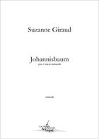 Couverture du livre « Johannisbaum (partie de violoncelle) - partition pour 3 voix et violoncelle » de Giraud Suzanne aux éditions Artchipel