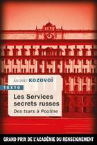 Couverture du livre « Les services secrets russes : des tsars à Poutine » de Andrei Kozovoi aux éditions Tallandier