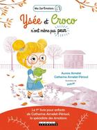 Couverture du livre « Ysée et Croco n'ont même pas peur » de Aurore Aimelet et Catherine Aimelet-Perissol et Kabuki aux éditions Leduc Jeunesse