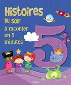 Couverture du livre « Histoires du soir à raconter en 5 minutes » de  aux éditions L'imprevu