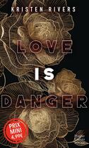 Couverture du livre « Love is danger » de Kristen Rivers aux éditions Harpercollins