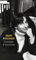 Couverture du livre « Comédie d'automne » de Jean Rouaud aux éditions Points