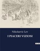 Couverture du livre « I PIACERI VIZIOSI » de Nikolaevic Lev aux éditions Culturea