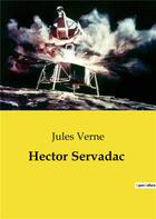 Couverture du livre « Hector Servadac » de Jules Verne aux éditions Culturea