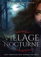 Couverture du livre « Village Nocturne » de Sophie Germanier aux éditions Bookelis