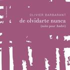 Couverture du livre « De olvidarte nunca ( suite pour André) » de Olivier Barbarant aux éditions Les Venterniers