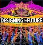 Couverture du livre « Designing the future » de Robin Baker aux éditions Thames & Hudson