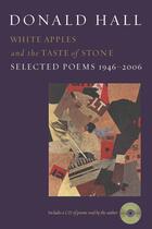 Couverture du livre « White Apples and the Taste of Stone » de Donald Hall aux éditions Houghton Mifflin Harcourt