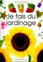 Couverture du livre « Je fais du jardinage » de Ray Gibson et Kim Lane aux éditions Usborne