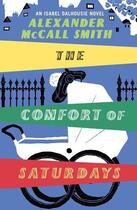 Couverture du livre « The Comfort Of Saturdays » de Alexander Mccall Smith aux éditions Epagine