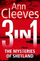 Couverture du livre « The Mysteries of Shetland » de Ann Cleeves aux éditions Pan Macmillan