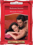 Couverture du livre « Bedroom Secrets (Mills & Boon Desire) » de Michelle Celmer aux éditions Mills & Boon Series