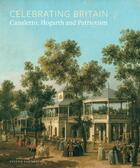 Couverture du livre « Celebrating Britain : Canaletto, Hogarth and patriotism » de  aux éditions Paul Holberton