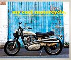 Couverture du livre « My cool motorcycle » de Chris Haddon aux éditions Pavilion Books Company Limited