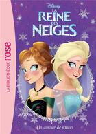 Couverture du livre « La Reine des Neiges t.8 ; un amour de soeurs » de Disney aux éditions Hachette Jeunesse