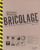 Couverture du livre « Grand guide Hachette du bricolage » de Marcel Guedj aux éditions Hachette Pratique