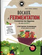 Couverture du livre « Bocaux et fermentation ; conservez les légumes de votre jardin ! » de Marie-Claire Frederic aux éditions Larousse