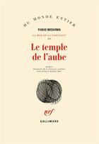 Couverture du livre « La mer de la fertilité t.3 ; le temple de l'aube » de Yukio Mishima aux éditions Gallimard