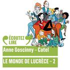 Couverture du livre « Le monde de Lucrèce (Tome 2) » de Anne Goscinny et Catel aux éditions Gallimard Jeunesse Audio