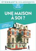 Couverture du livre « Une maison à soi ? 11 nouvelles sur le thème BTS 2022-2023 » de Collectif aux éditions Flammarion