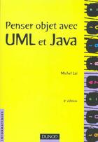 Couverture du livre « Penser Objet Avec Uml Et Java ; 2e Edition » de Lai aux éditions Dunod