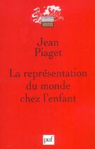 Couverture du livre « La representation du monde chez l'enfant » de Jean Piaget aux éditions Puf