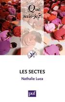 Couverture du livre « Les sectes (2e édition) » de Nathalie Luca aux éditions Que Sais-je ?