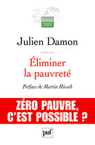 Couverture du livre « Éliminer la pauvreté » de Julien Damon aux éditions Puf