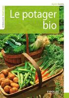 Couverture du livre « Le potager bio » de Agnes Gedda aux éditions Eyrolles