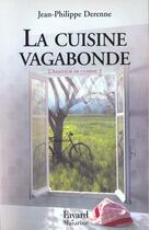 Couverture du livre « L'amateur de cuisine t.2 ; la cuisine vagabonde » de Jean-Philippe Derenne aux éditions Fayard