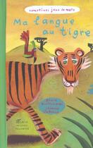 Couverture du livre « Ma langue au tigre » de Gerard Bialestowski et Clement Oubrerie aux éditions Albin Michel Jeunesse